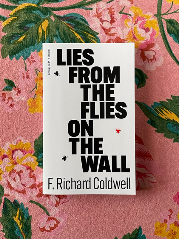 F. Richard Coldwell, Lies From the Flies on the Wall