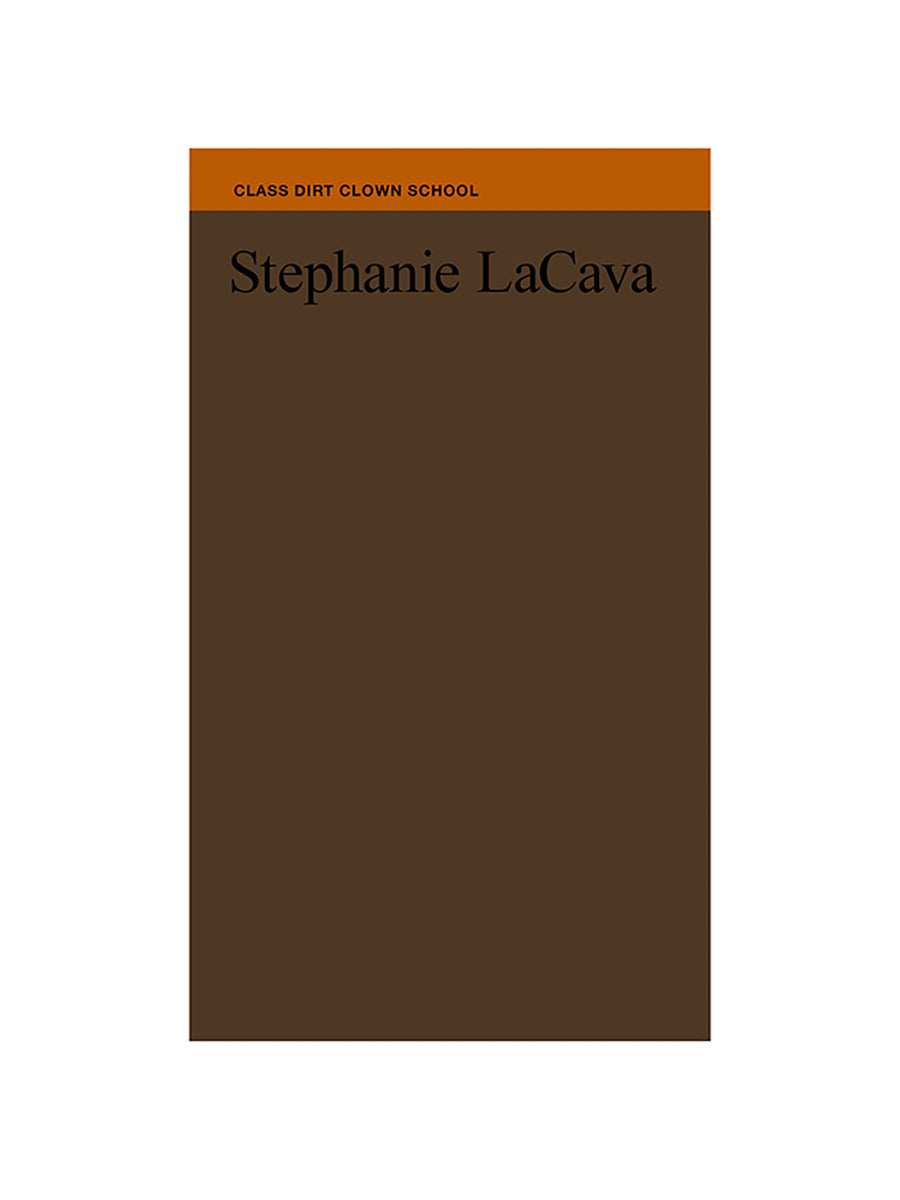 PREORDER: Stephanie LaCava, Class Dirt Clown School